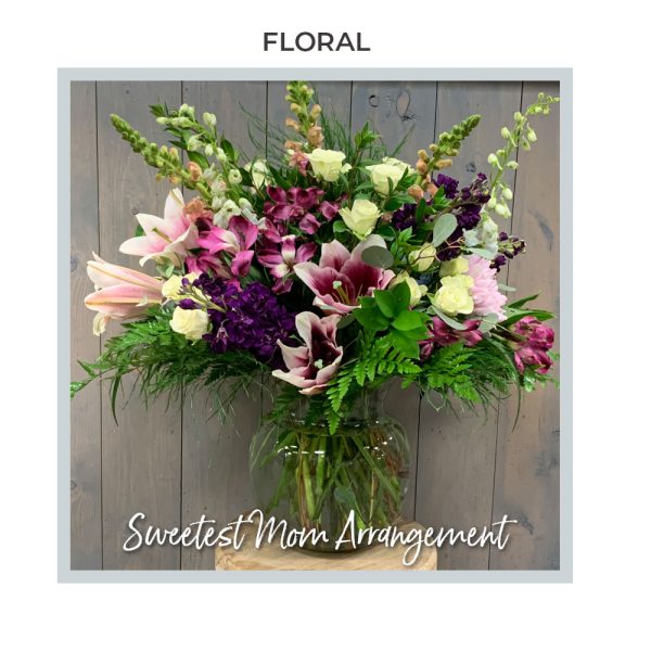 Trig's Floral and Home Sweetest Mom Mother's Day arrangement